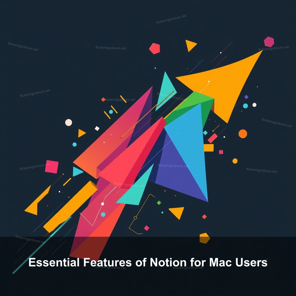 Essential Features of Notion for Mac Users